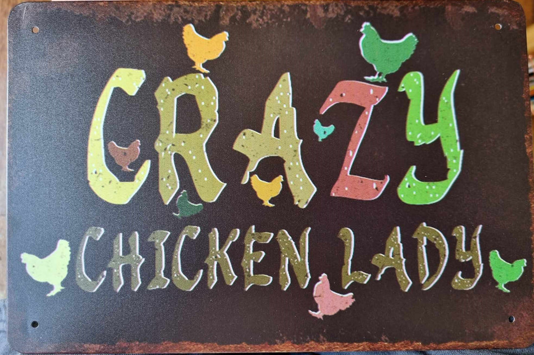 Metal sign - Crazy Chicken Lady