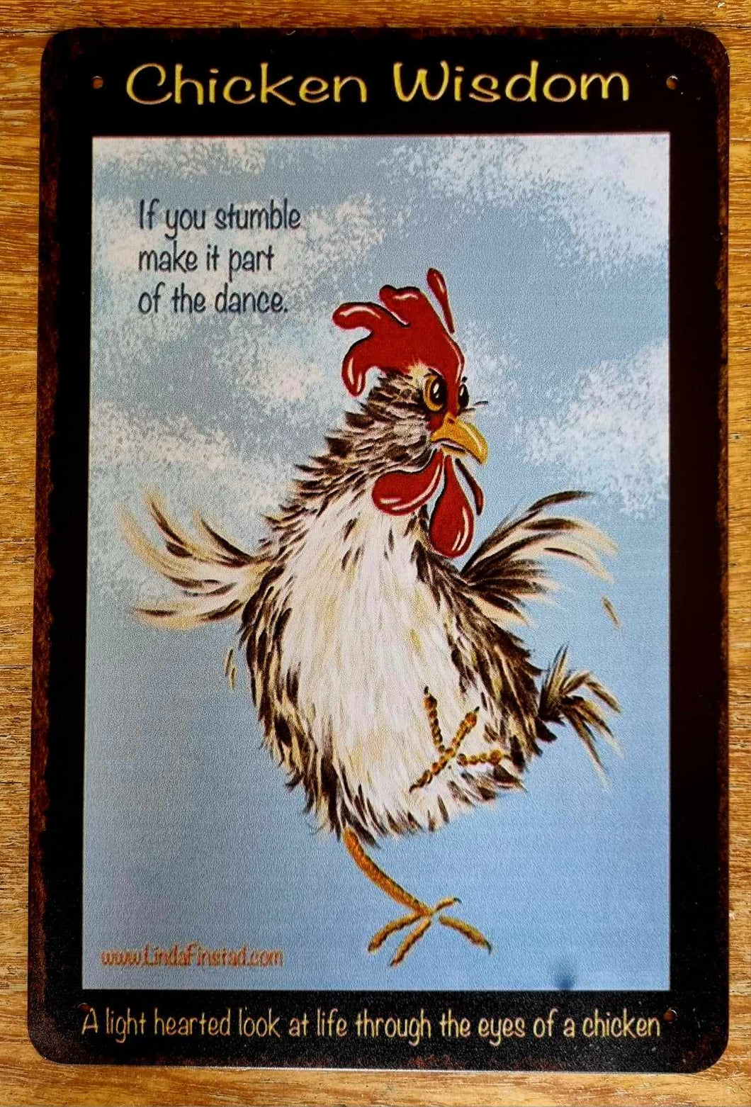 Metal sign - Chicken Wisdom