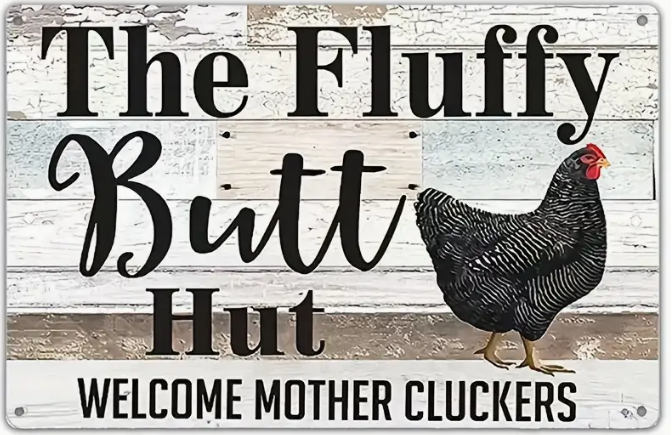 Metal sign - Fluffy Butt Hut