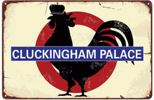 Load image into Gallery viewer, Metal sign - Cluckingham Palace
