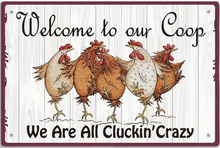 Load image into Gallery viewer, Metal sign - We&#39;re all clucking crazy
