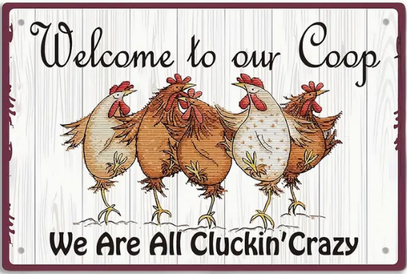 Metal sign - We're all clucking crazy