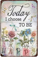 Load image into Gallery viewer, Metal sign - Today I choose to be Happy
