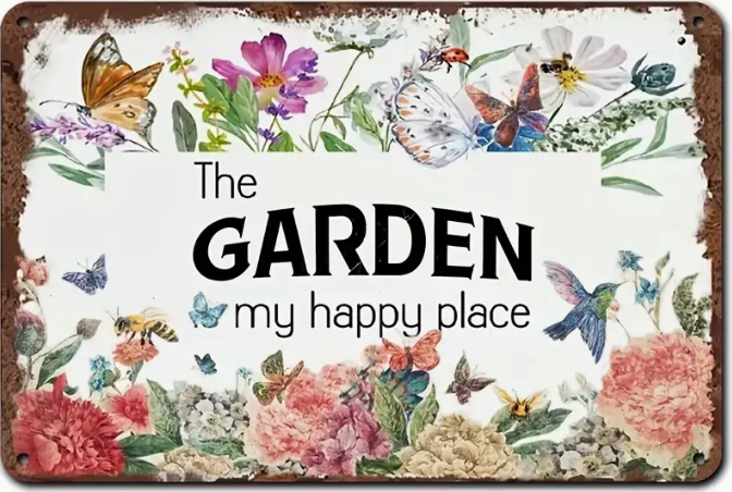 Metal sign - The Garden. My Happy Place