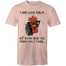 Load image into Gallery viewer, T-Shirt - I May Look Calm Hen
