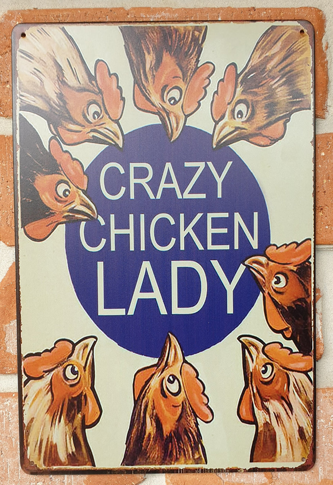 Metal sign - Crazy Chicken Lady