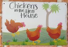 Load image into Gallery viewer, Metal sign - Chickens in the House
