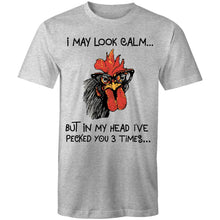 Load image into Gallery viewer, T-Shirt - I May Look Calm Hen
