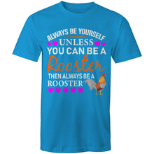 Load image into Gallery viewer, T-Shirt - Always Be A Rooster -plus sizes
