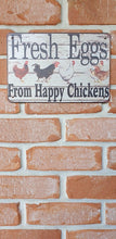 Load image into Gallery viewer, Metal sign - Fresh Eggs from Happy Chickens
