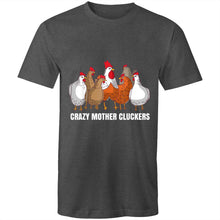 Load image into Gallery viewer, T-shirt - Crazy Mother Cluckers!
