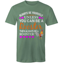 Load image into Gallery viewer, T-Shirt - Always Be A Rooster -plus sizes
