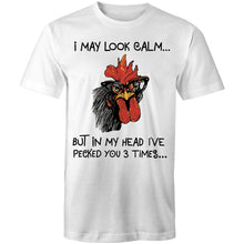 Load image into Gallery viewer, T-Shirt - I May Look Calm Hen
