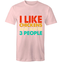 Load image into Gallery viewer, T-Shirt - I Like Chickens
