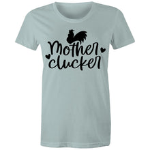 Load image into Gallery viewer, T-Shirt - Mother Clucker too - Women&#39;s
