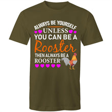 Load image into Gallery viewer, T-Shirt - Always Be A Rooster -plus sizes
