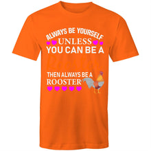 Load image into Gallery viewer, T-Shirt - Always Be A Rooster -plus sizes
