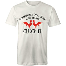 Load image into Gallery viewer, T-Shirt - Cluck It -plus sizes
