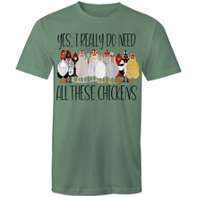 Load image into Gallery viewer, T-Shirt - I do need all these chickens!
