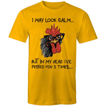 Load image into Gallery viewer, T-Shirt - I May Look Calm Hen
