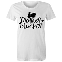 Load image into Gallery viewer, T-Shirt - Mother Clucker too - Women&#39;s
