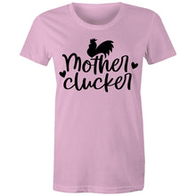 Load image into Gallery viewer, T-Shirt - Mother Clucker too - Women&#39;s
