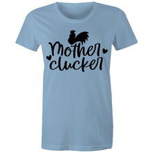 Load image into Gallery viewer, T-Shirt - Mother Clucker too - Women&#39;s
