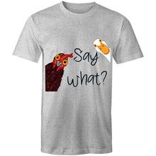 Load image into Gallery viewer, T-Shirt - Say What?
