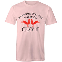 Load image into Gallery viewer, T-Shirt - Cluck It -plus sizes
