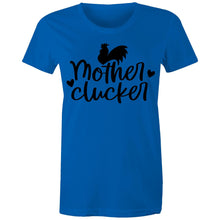 Load image into Gallery viewer, T-Shirt - Mother Clucker too - Women&#39;s
