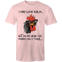 Load image into Gallery viewer, T-Shirt - I May Look Calm Hen
