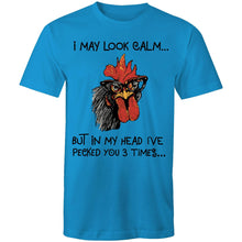 Load image into Gallery viewer, T-Shirt - I May Look Calm Hen
