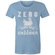 Load image into Gallery viewer, T-Shirt - Zero Clucks Chicken - Women&#39;s Tee
