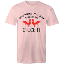 Load image into Gallery viewer, T-Shirt - Cluck It
