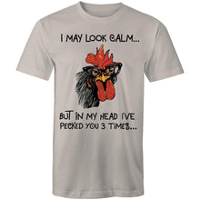 Load image into Gallery viewer, T-Shirt - I May Look Calm Hen
