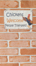 Load image into Gallery viewer, Metal sign - Chickens welcome
