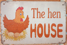 Load image into Gallery viewer, Metal sign - The Hen House
