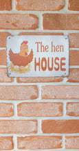 Load image into Gallery viewer, Metal sign - The Hen House
