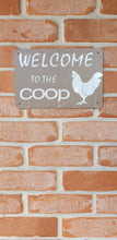 Load image into Gallery viewer, Metal sign - Welcome to the Coop
